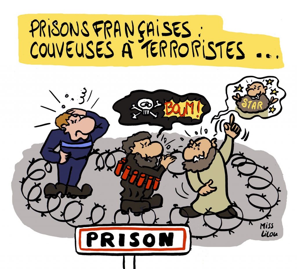 dessin d'actualité humoristique sur les prisons françaises et le terrorisme