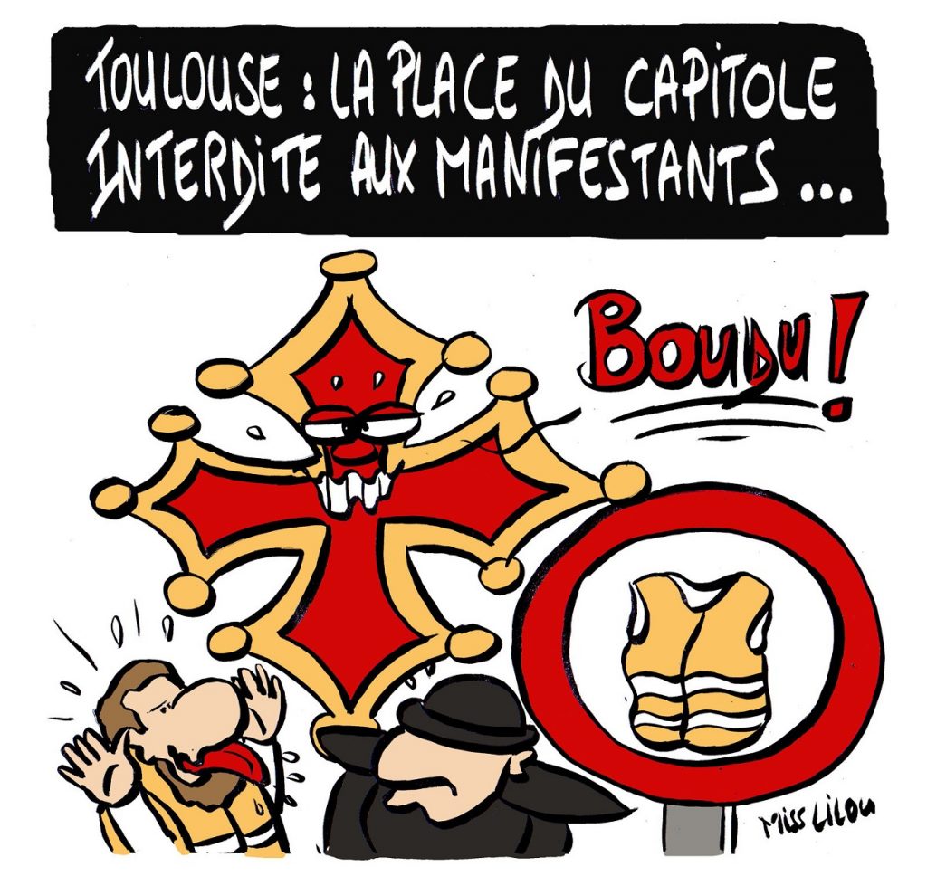 dessin d'actualité humoristique sur l'interdiction de manifester sur la Place du Capitole à Toulouse