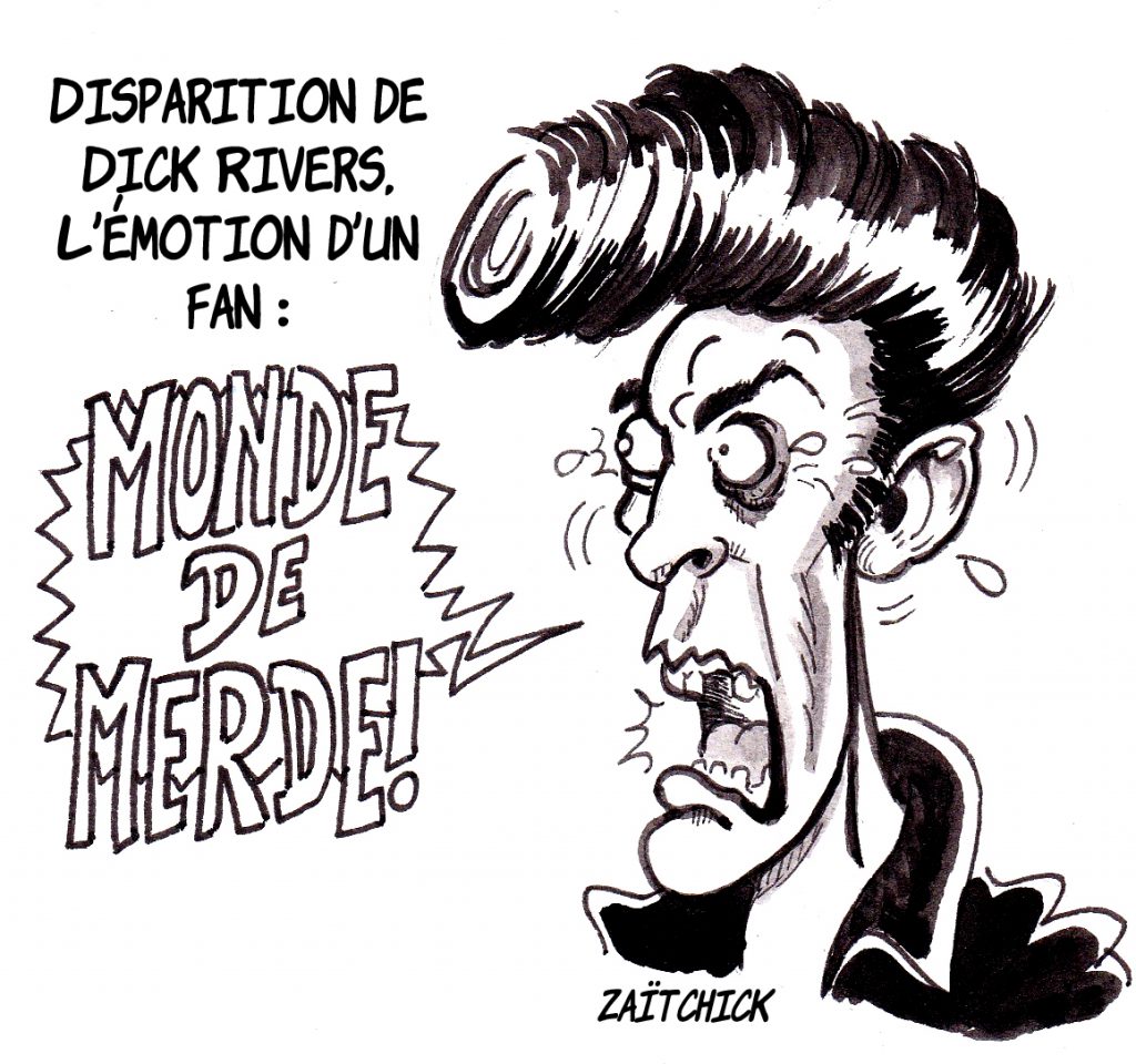 dessin d’actualité humoristique sur la mort de Dick Rivers et l’émotion de Didier l’Embrouille