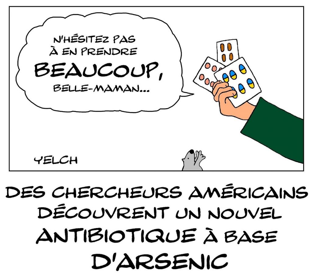 dessin de Yelch sur le nouvel antibiotique à base d’arsenic