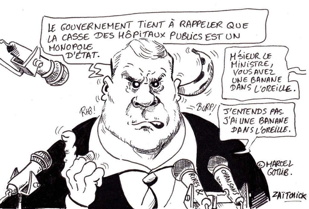 dessin d'actualité humoristique sur la casse des hôpitaux publics vu par Christophe Castaner