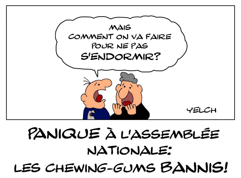 dessin de Yelch sur l’interdiction des chewing-gums à l’Assemblée Nationale