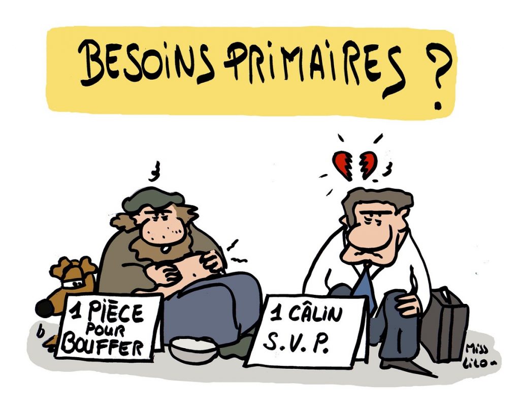 dessin d’actualité humoristique sur les besoins primaires liés à la misère affective et sociale