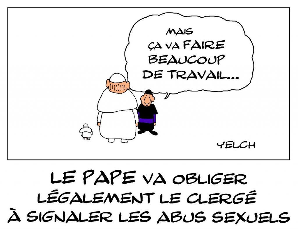 dessin de Yelch sur l’obligation de signalement d’abus sexuels dans le clergé imposé par le Pape