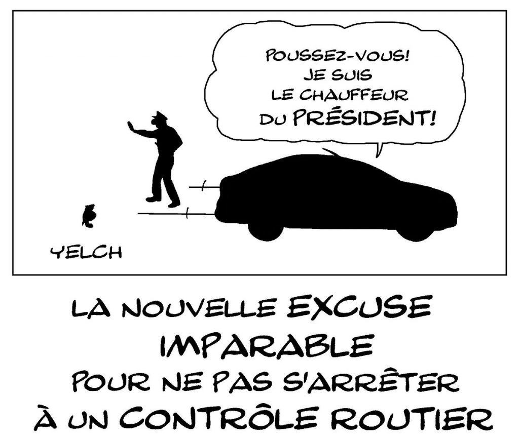 dessin de Yelch sur le délit de fuite du chauffeur d’Emmanuel Macron lors d’un contrôle routier