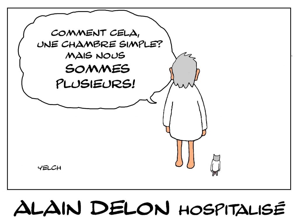 dessin de Yelch sur l’hospitalisation d’Alain Delon