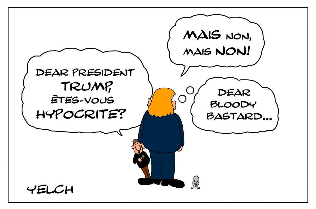 dessin de Yelch sur l’hypocrisie de Donald Trump