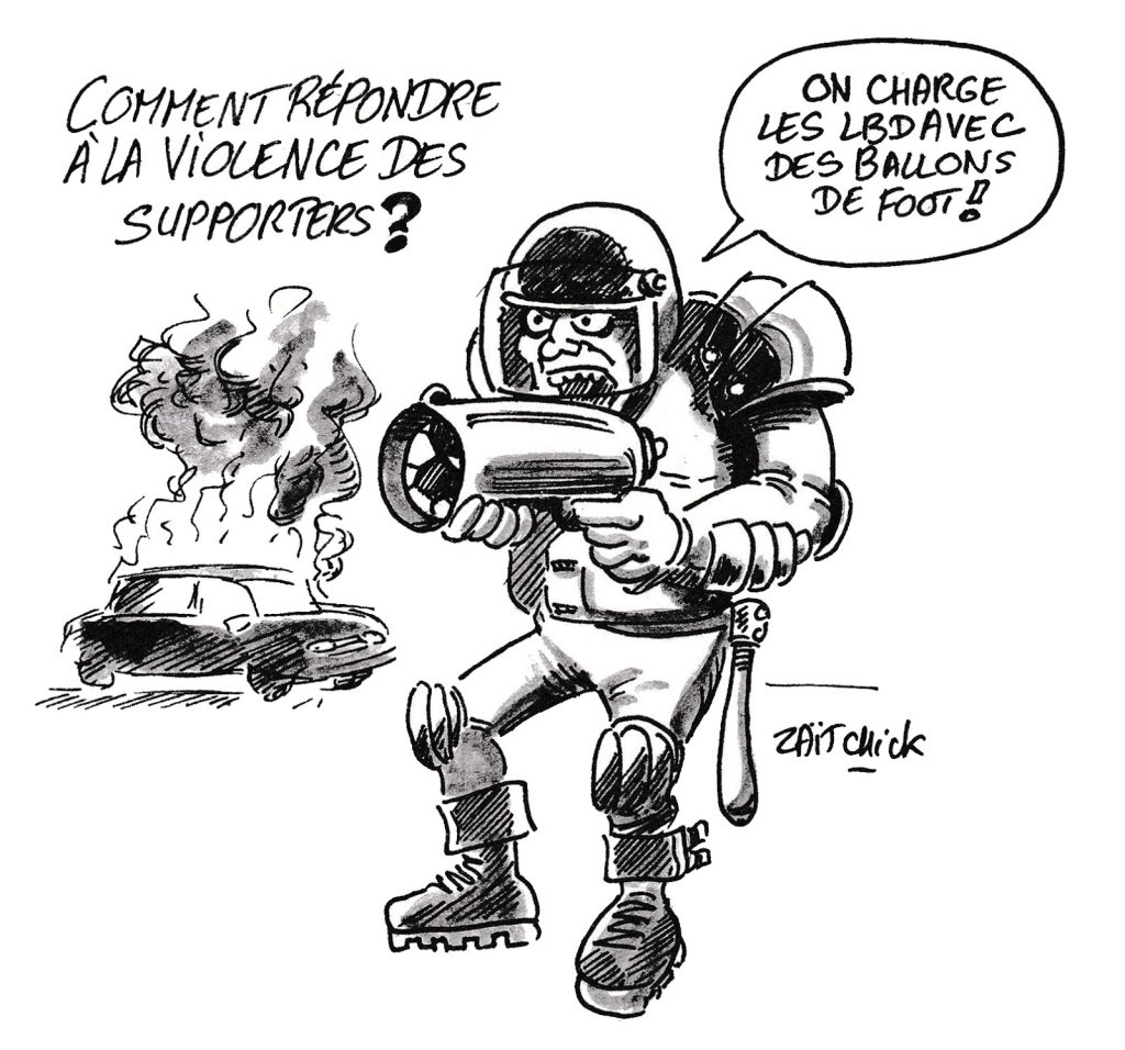 dessin humoristique de Zaïtchick sur les débordements des supporters algériens