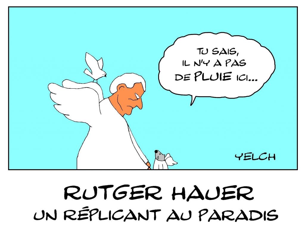 dessin de Yelch sur la disparition de l’acteur Rutger Hauer