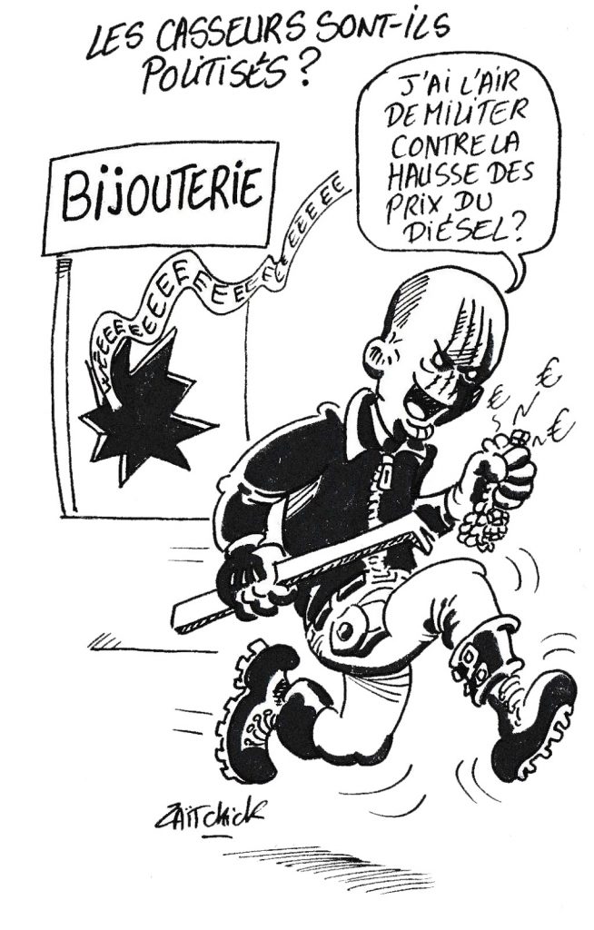 dessin humoristique de Zaïtchick sur la politisation des casseurs