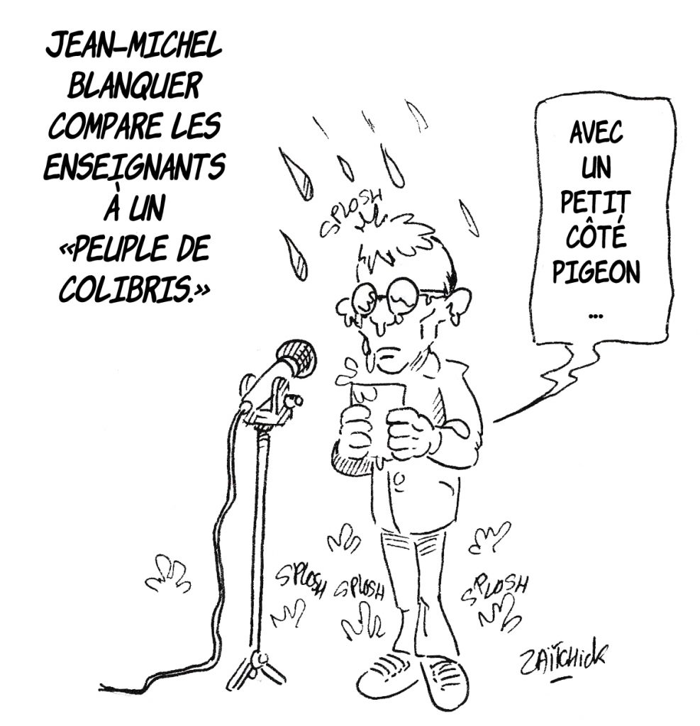 dessin humoristique de Zaïtchick sur la comparaison de Jean-Michel Blanquer des enseignants à un peuple de colibris