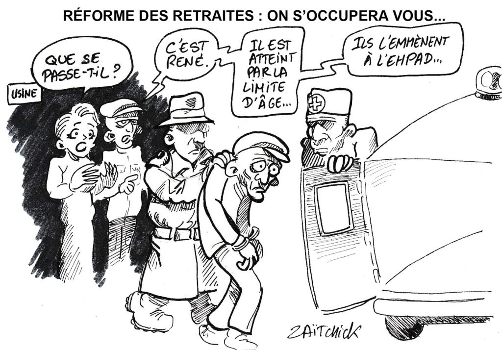 dessin humoristique de Zaïtchick sur la réforme des retraites
