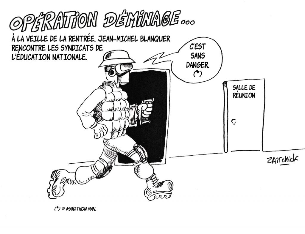 dessin humoristique de Zaïtchick sur Jean-Michel Blanquer rencontrant les syndicats de l’Éducation Nationale à la veille de la rentrée scolaire