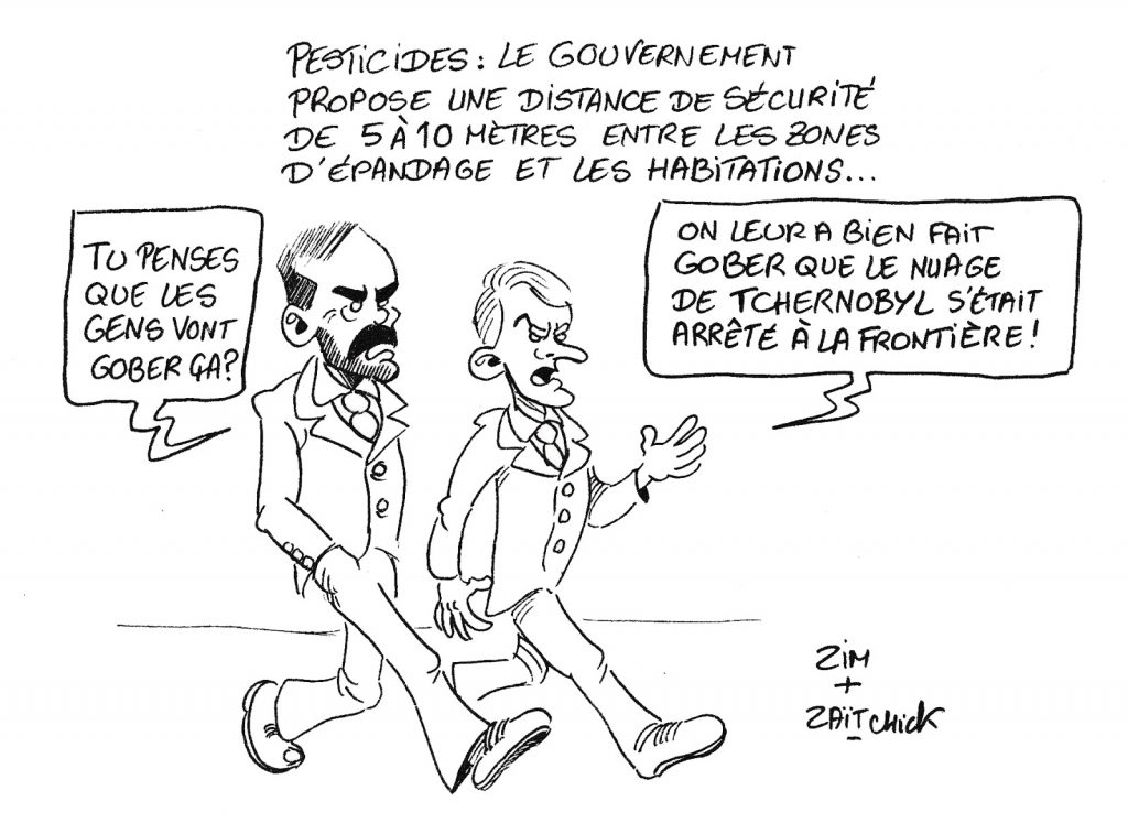dessin humoristique de Zaïtchick sur la distance de sécurité proposée par le gouvernement entre les épandages de pesticides et les habitations
