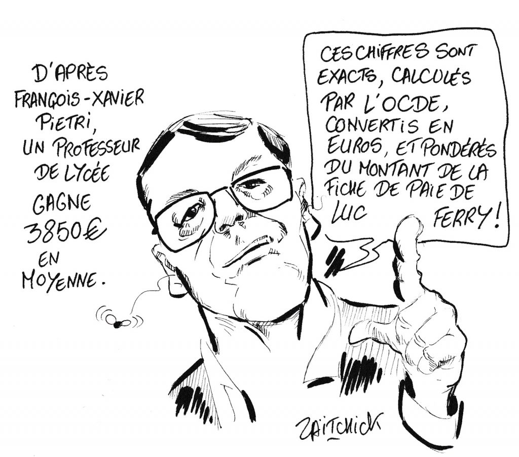 dessin humoristique de Zaïtchick sur l’éditorialiste François-Xavier Pietri et son estimation du salaire des professeurs de lycée sur LCI