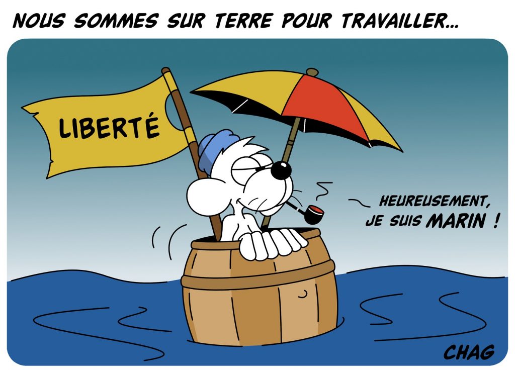 dessin d'humour de Chag sur le fait d’être sur terre pour travailler