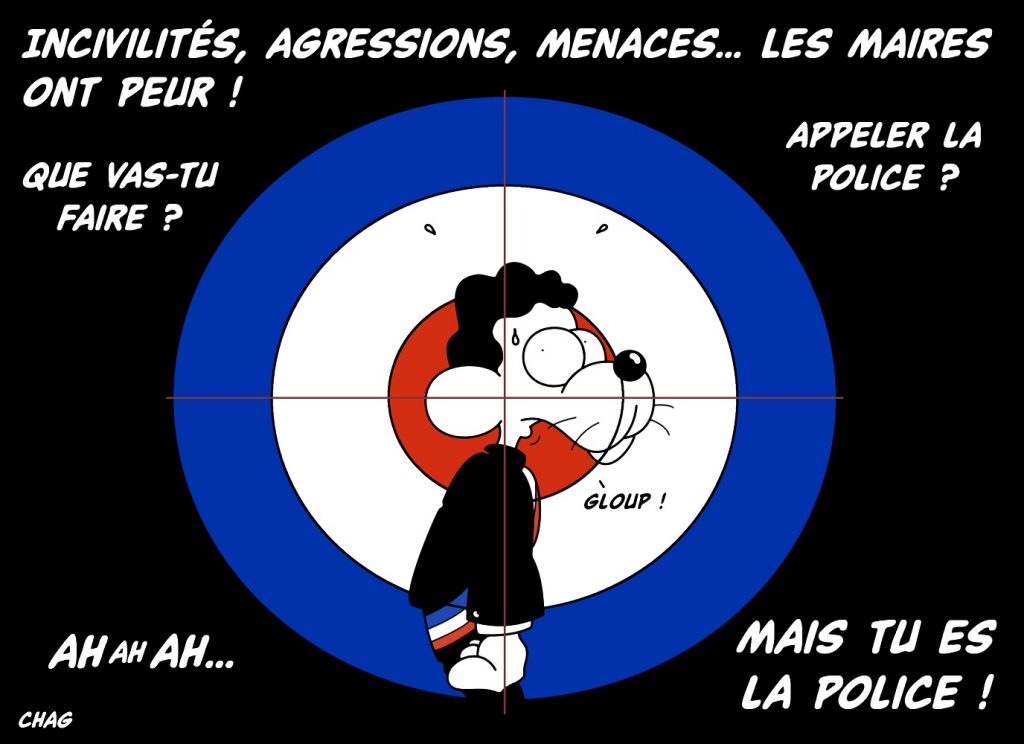 dessin d'humour de Chag sur la peur des maires après les incivilités, agressions et menaces dont ils font l’objet