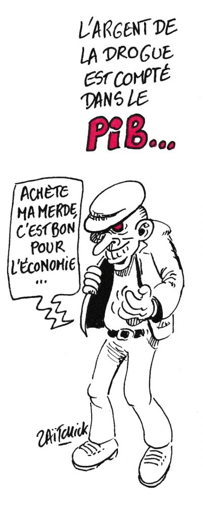 dessin de Zaïtchick sur la comptabilisation de l’argent de la drogue dans le PIB