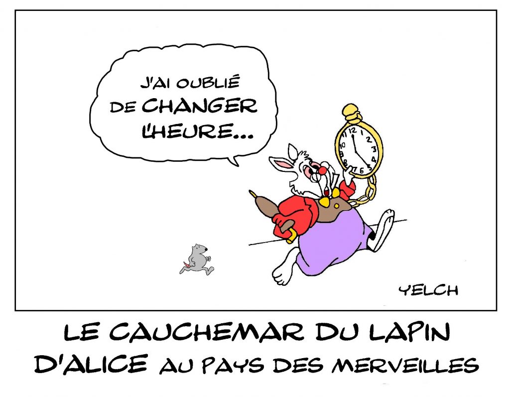 dessin de Yelch sur le passage à l’heure d’hiver et le Lapin Blanc d’Alice au Pays des Merveilles