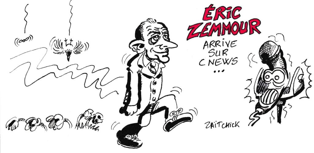dessin de Zaïtchick sur l’émission d’Éric Zemmour « Face à l’info » qui début sur CNews