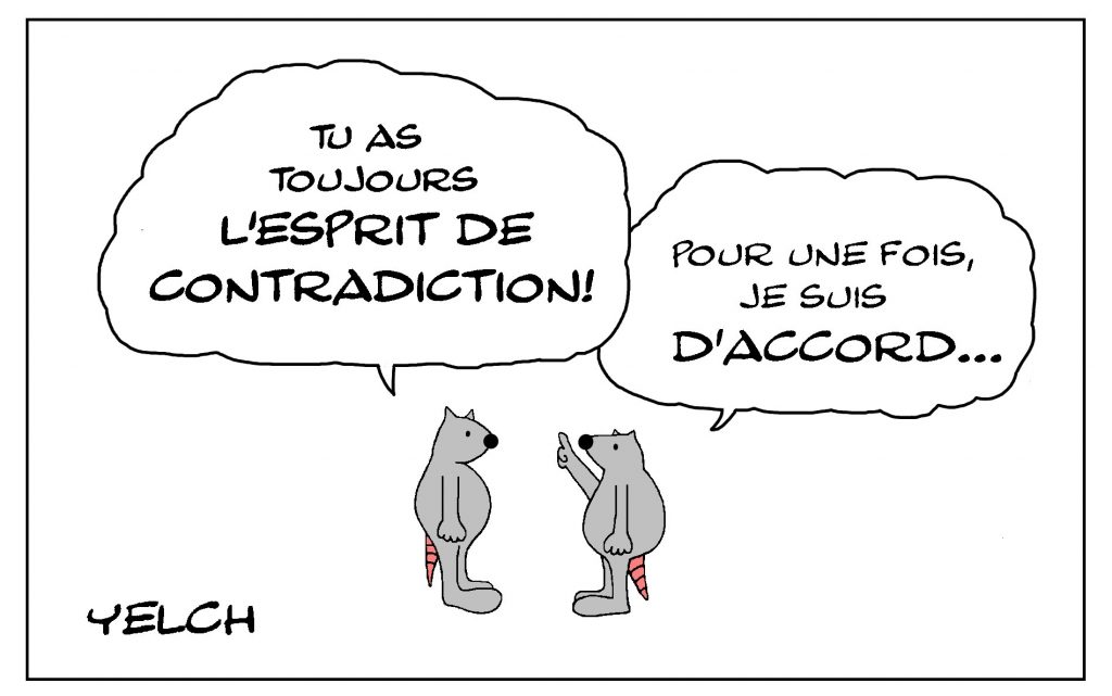 dessin de Yelch sur l’esprit de contradiction