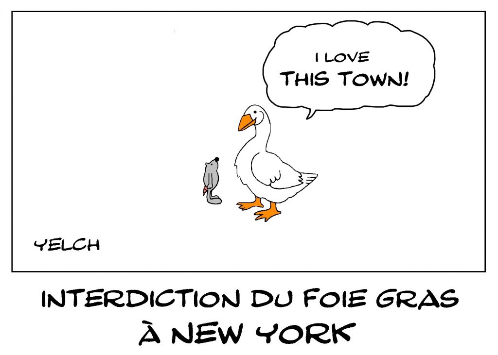 dessin de Yelch sur l’interdiction du foie gras à New York