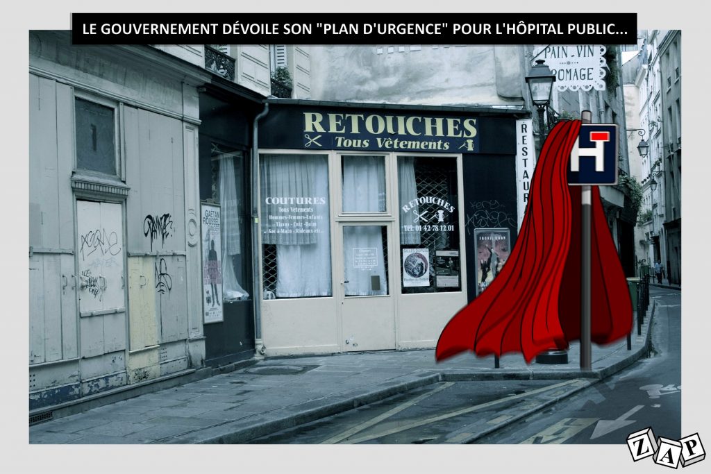 dessin d'actualité de Zap sur le plan d’urgence gouvernemental pour l’hôpital public