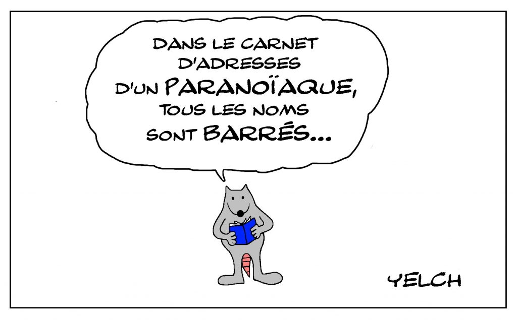 dessin de Yelch sur les paranoïaques et leurs carnets d’adresses