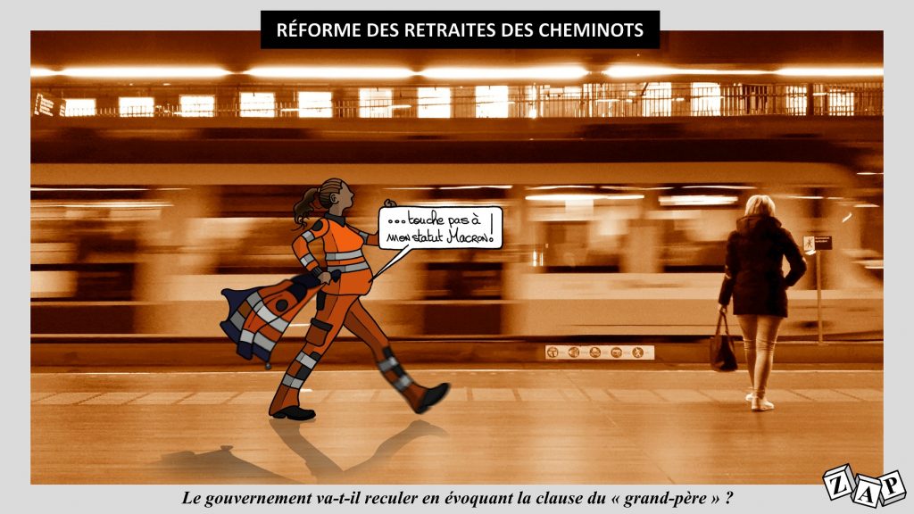 dessin d'actualité de Zap sur la réforme des retraites des cheminots
