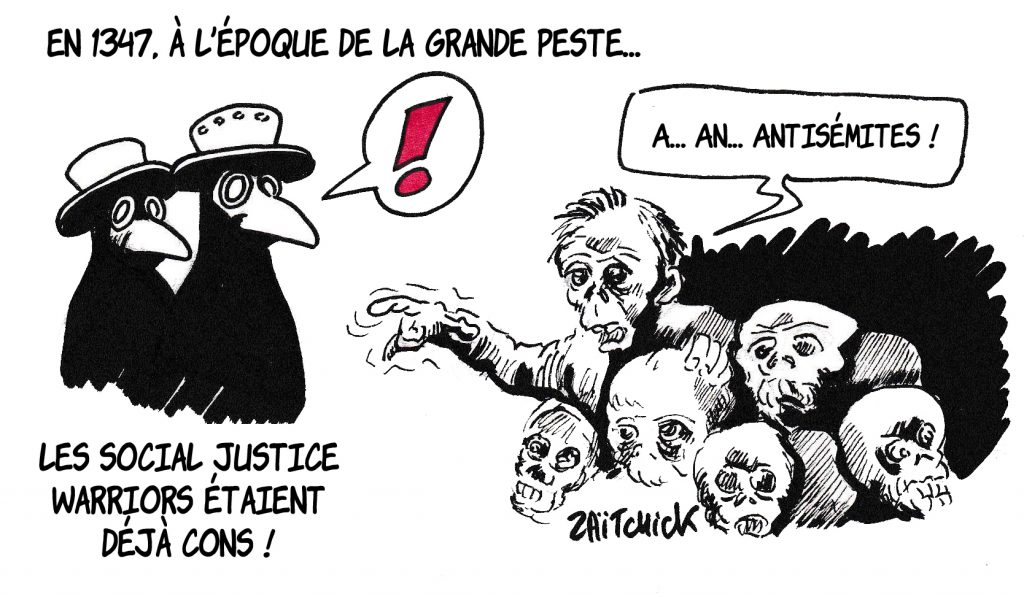 Dessin de Zaïtchick sur un Social Justice Warrior pestiféré qui traite les docteurs de peste d'antisémites à cause de leur masque