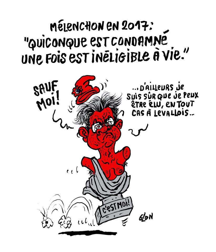 dessin humoristique de Glon sur Jean-Luc Mélenchon et ses déclaration sur l’inéligibilité des condamnés