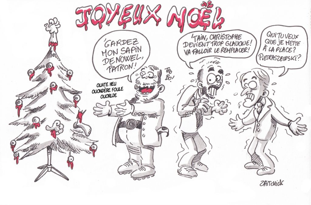 Dessin de Zaïtchick sur Christophe Castaner qui présente un sapin de Noël décoré avec les restes des gilets jaunes mutilés à Édouard Philippe et Emmanuel Macron