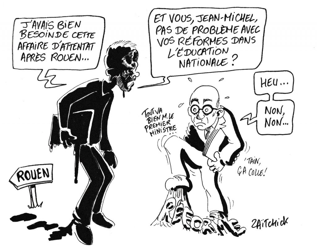 dessin humoristique de Zaïtchick sur les réformes dans l’Éducation Nationale après l’attentat à la Préfecture de Paris et l’incendie de l’usine Lubrizol