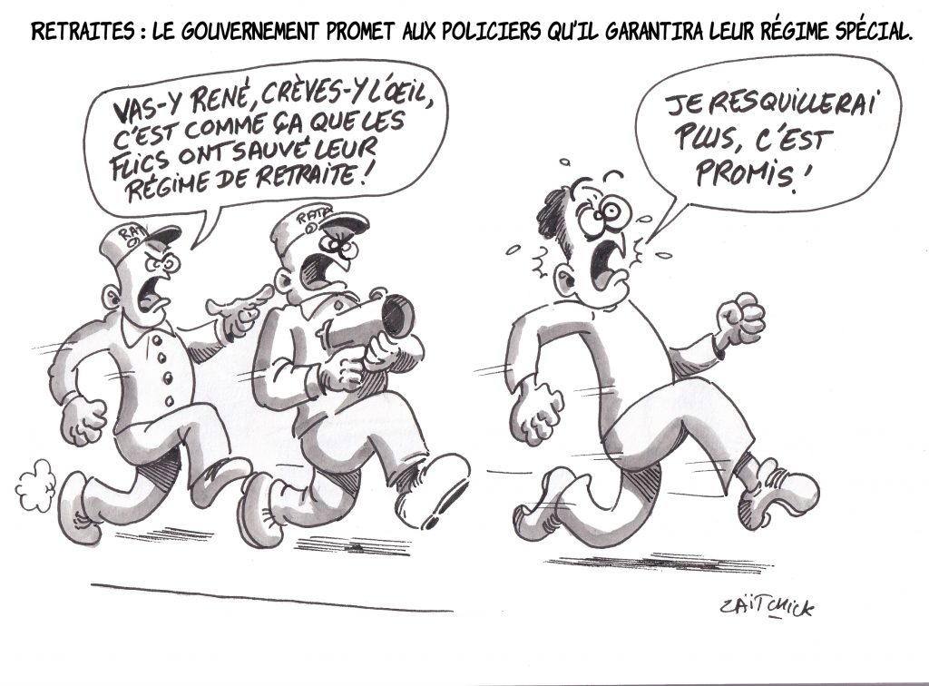 Dessin de Zaïtchick sur la promesse du gouvernement de maintenir le régime spécial de retraite des policiers