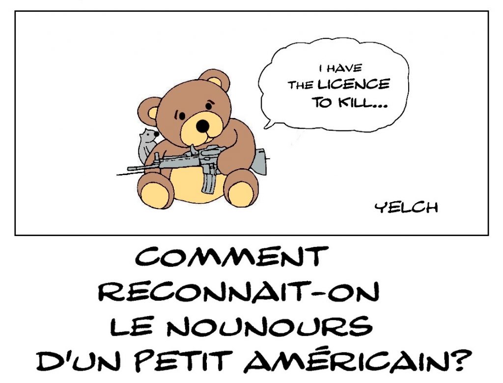 dessin de Yelch sur les ours en peluche aux États-Unis et la libre circulation des armes