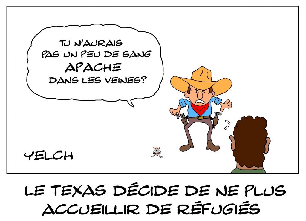dessin de Yelch sur la décision du Texas de ne plus accueillir de réfugiés