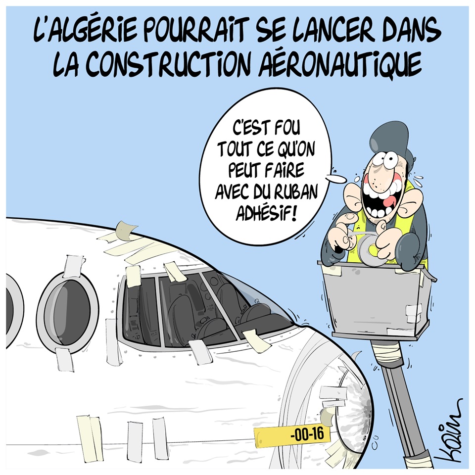 dessin d’actualité humoristique de Karim sur la volonté de l’Algérie de se lancer dans la construction aéronautique