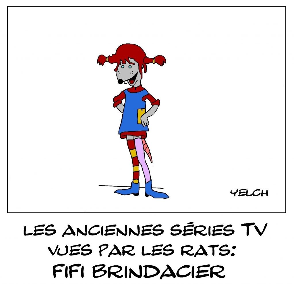 dessin de Yelch sur les anciennes séries télévisées et Fifi Brindacier