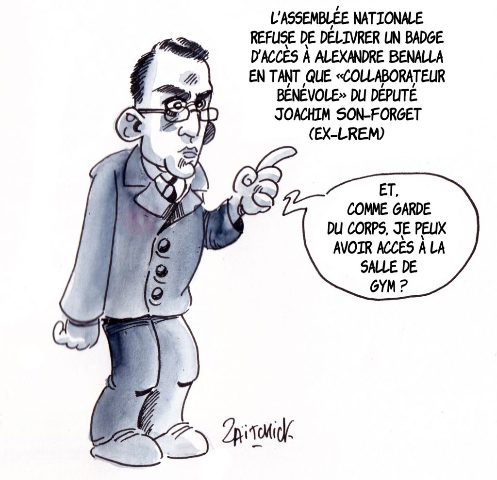 dessin de Zaïtchick sur Alexandre Benalla, collaborateur bénévole du député Joachim Son-Forget