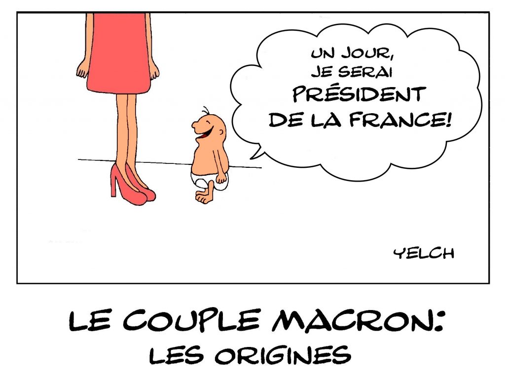 dessin de Yelch sur les origines du couple Macron et les ambitions d’Emmanuel Macron