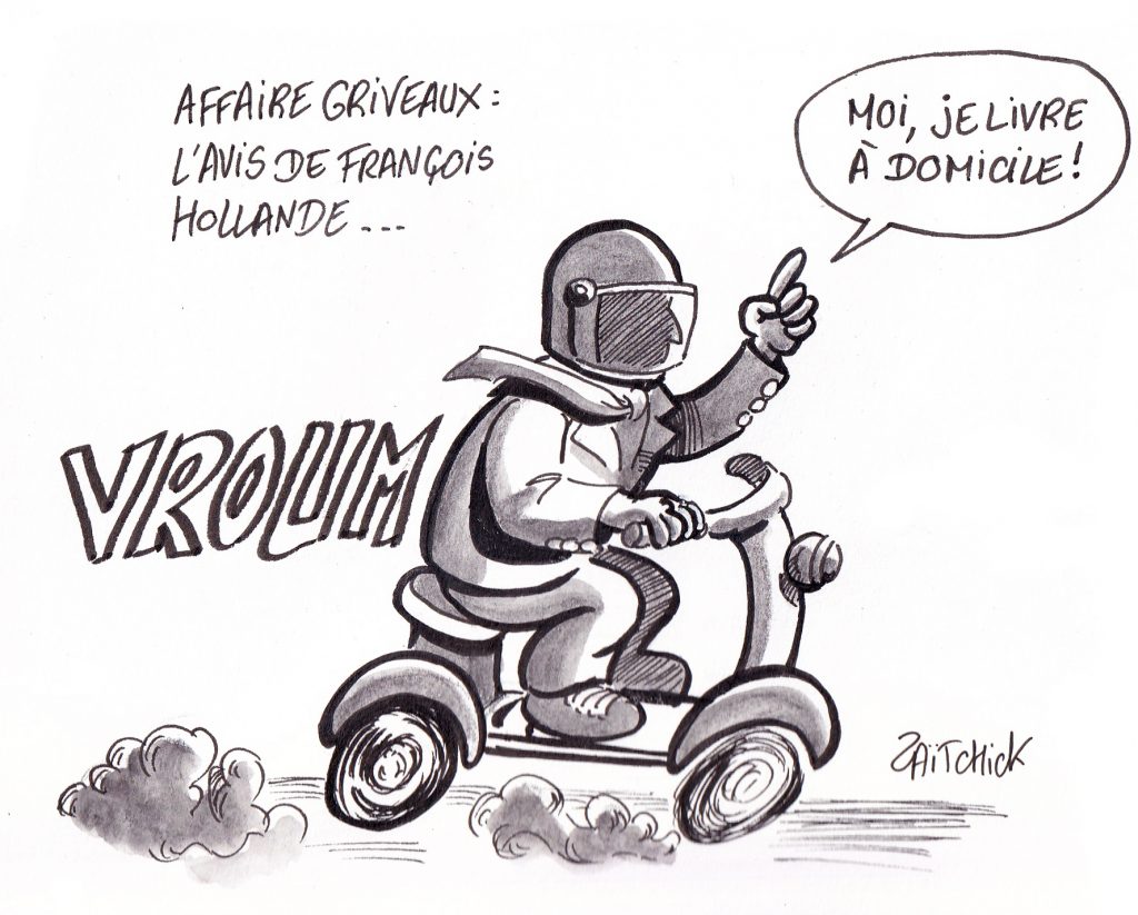 dessin de Zaïtchick sur François Hollande en scooter qui commente l'affaire Griveaux