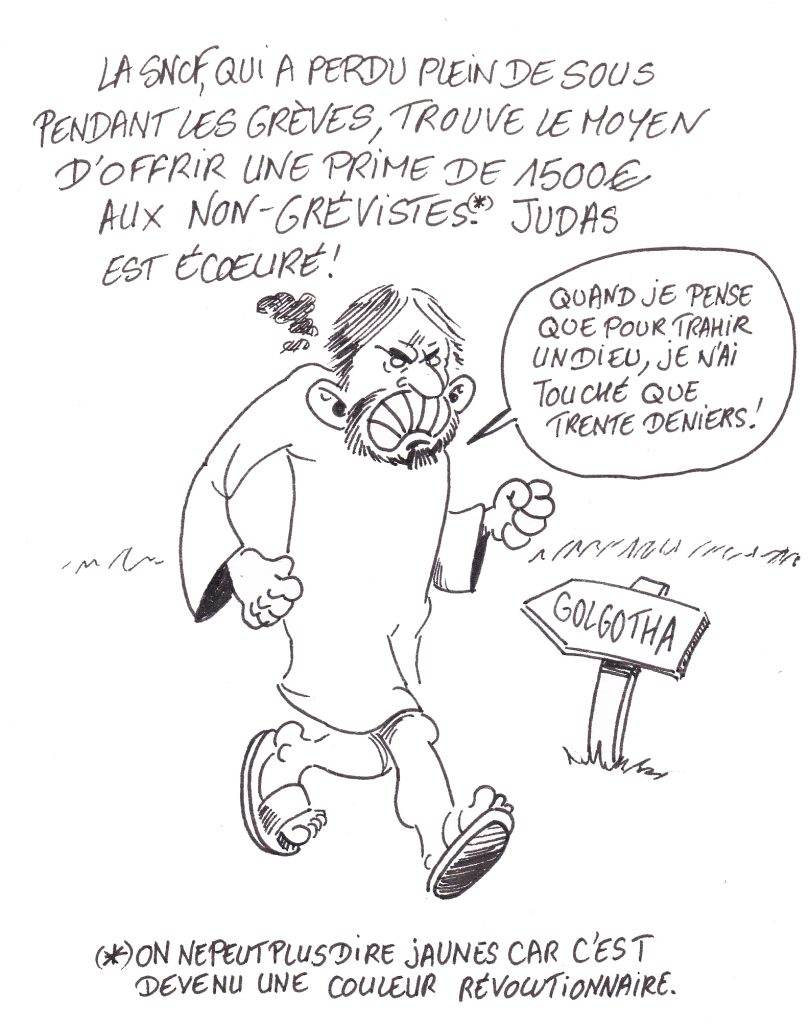 dessin de Zaïtchick sur Judas écœuré d'être sous-payé par rapport à la prime offerte par la SNCF aux non-grévistes