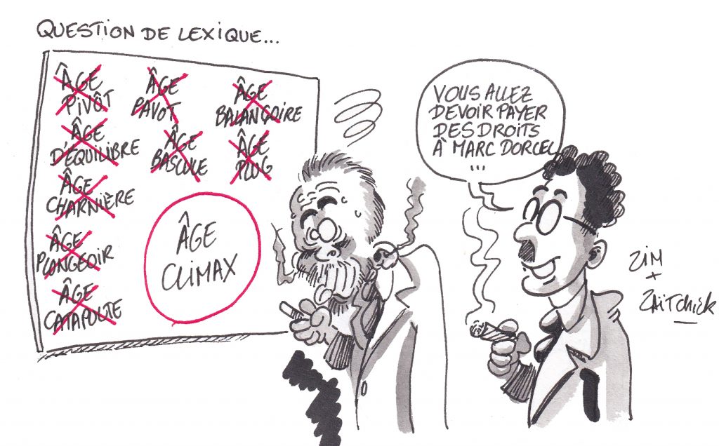 dessin de Zaïtchick sur Édouard Philippe cherchant un terme de remplacement à l’âge pivot