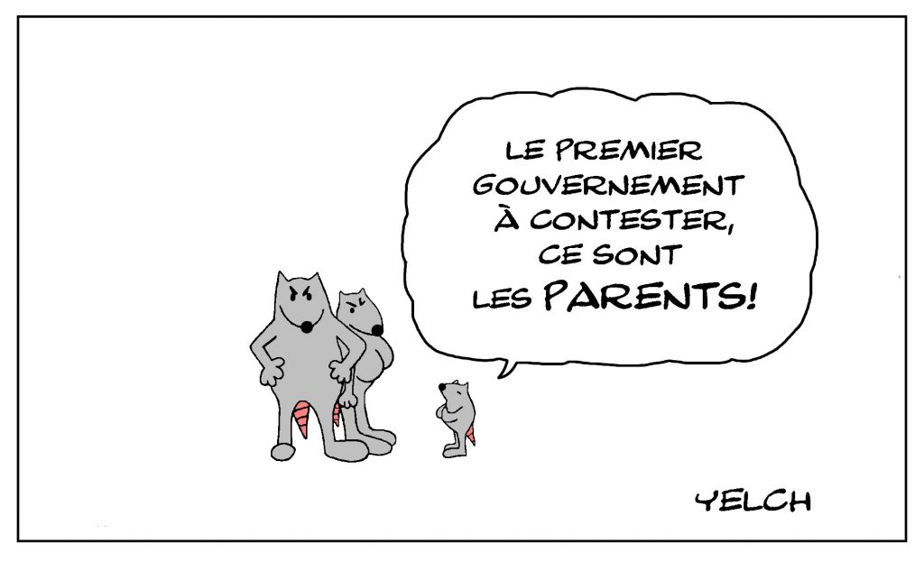 dessin de Yelch sur la contestation gouvernementale et l’autorité parentale contestée par les enfants