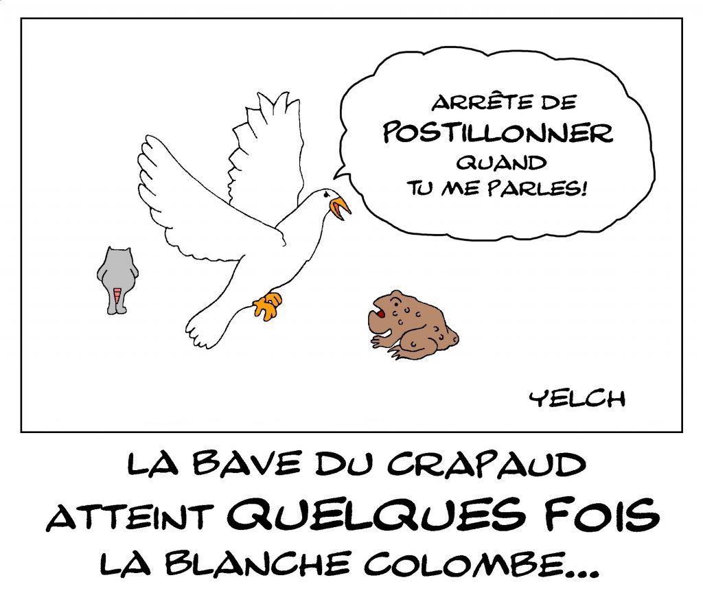 dessin de Yelch sur le dicton de la bave du crapaud qui n’atteint pas la blanche colombe