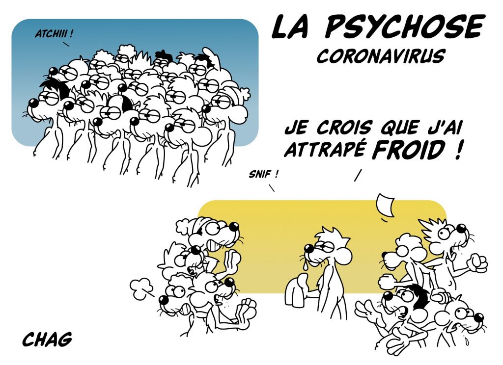 dessin d'humour de Chag sur la psychose déclenchée par l’épidémie du coronavirus Covid-19