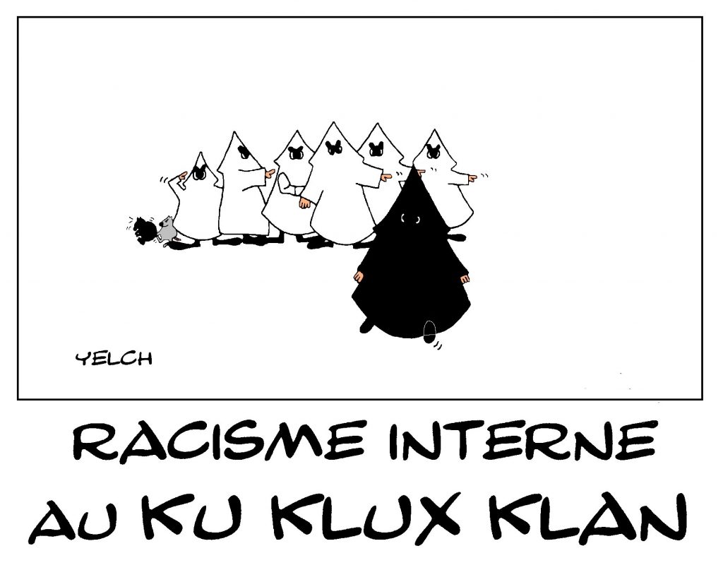 dessin de Yelch sur le racisme interne au Ku Klux Klan