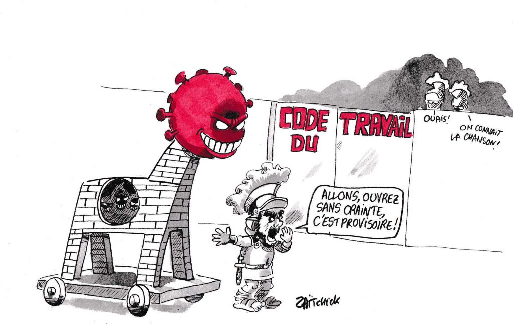 dessin de Zaïtchick sur l’épidémie de Covid-19 et le coronavirus comme cheval de Troie pour la destruction du Code du Travail