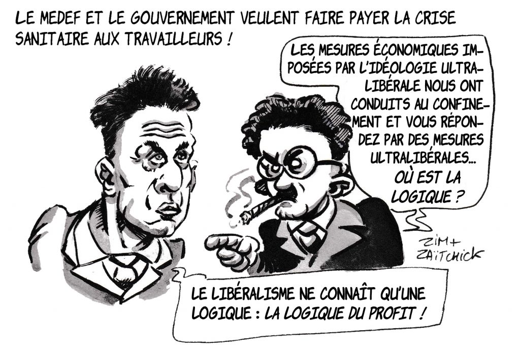 dessin de Zaïtchick sur l’épidémie de coronavirus et Geoffroy Roux de Bézieux qui veut faire payer aux français le coût de la crise sanitaire