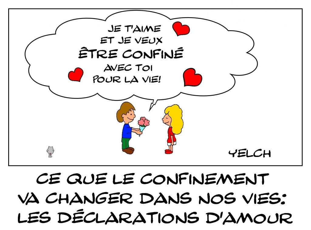 dessin de Yelch sur le coronavirus et les déclarations d’amour du confinement